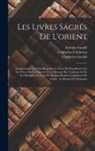 Antoine Gaubil, Confucius Gaubil, Guillaume Pauthier - Les Livres Sacrés De L'orient: Comprenant: Le Chou-King Ou Le Livre Par Excellence: Les Sse-Chou Ou Les Quatre Livres Moraux De Confucius Et De Ses D