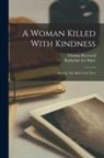Katharine Lee Bates, Thomas Heywood - A Woman Killed With Kindness: And the Fair Maid of the West