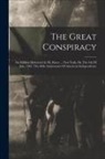 Anonymous - The Great Conspiracy: An Address Delivered At Mt. Kisco ... New York, On The 4th Of July, 1861, The 86th Anniversary Of American Independenc