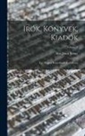 Mór János Révay - Irók, könyvek, kiadók: Egy magyar könyvkiadó emlékiratai; Volume 2