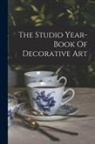 Anonymous - The Studio Year-book Of Decorative Art