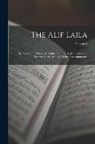 Anonymous - The Alif Laila: Or, Book of the Thousand Nights and One Night, Commonly Known As 'the Arabian Nights' Entertainments'; Volume 2