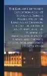 Anonymous - The Earl of Hertford's Expedition Against Scotland, Being a Narrative of the Landing at Granton, the Capture of Leith and Edinburgh, the Burning of Ha