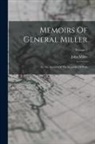 John Miller - Memoirs Of General Miller: In The Service Of The Republic Of Peru; Volume 2
