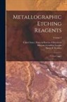 Henry S. Rawdon, Marjorie Geraldine Lorentz, United States National Bureau of Stand - Metallographic Etching Reagents: I, For Copper; Volume 2