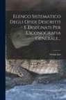 Giorgio Jan - Elenco Sistematico Degli Ofidi Descritti E Disegnati Per L'iconografia Generale