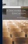 John Quincy Adams - A Discourse on Education