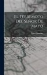 Daniel Riquelme - El Terremoto Del Señor De Mayo
