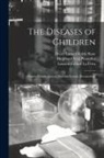 Meinhard Von Pfaundler, Arthur Schlossmann, Henry Larned Keith Shaw - The Diseases of Children: Genito-Urinary System, Nervous System, Dermatology