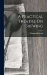 Thomas Hitchcock - A Practical Treatise On Brewing