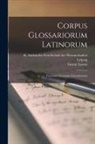 Georg Goetz, Gotthold Gundermann, Gustav Loewe - Corpus Glossariorum Latinorum: Thesaurus Glossarum Emendatarum