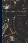 Forrest Robert Jones - Machine Design