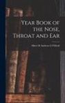 Albert H. Andrews G. P. Head - Year Book of the Nose, Throat and Ear