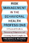Frederic G. Reamer - Risk Management in the Behavioral Health Professions