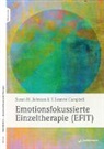 T Leanne Campbell, T. Leanne Campbell, Sue Johnson, Susan M Johnson - Emotionsfokussierte Einzeltherapie (EFIT)