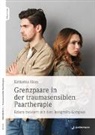 Katharina Klees, Katharina (Dr.) Klees - Grenzpaare in der traumasensiblen Paartherapie