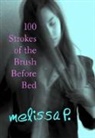 P. Melissa, Melissa P., Lawrence Venuti, Venuti Lawrence - 100 Strokes of the Brush Before Bed