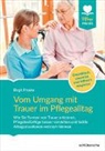 Birgit Proske - Vom Umgang mit Trauer im Pflegealltag