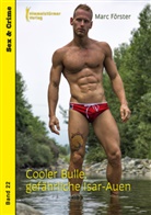Marc Förster - Cooler Bulle, gefährliche Isar Auen