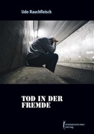 Udo Rauchfleisch - Tod in der Fremde
