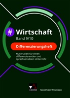 Johannes Deeken, Carsten Hinz, Constantin Klitsch, Robert Löffler, Isabelle Penning, Christin Richter... - #Wirtschaft NRW Differenzierungsheft 9/10