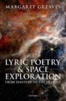 Margaret Greaves, Margaret (Associate Professor of English Greaves, Greaves Margaret - Lyric Poetry and Space Exploration From Einstein to the Present