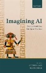 Stephen Cave, Stephen (Director Cave, Stephen Cave, Cave Stephen, Kanta Dihal - Imagining AI