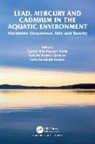 Rachel Ann (Fundacao Oswaldo Cruz (F Hauser-Davis, Rachel Ann Soares Quinete Hauser-Davis, Rachel Ann Hauser-Davis, Natalia Soares Quinete, Leila Soledade Lemos - Lead, Mercury and Cadmium in the Aquatic Environment