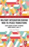 Lesley Anne Warner - Military Integration During War-To-Peace Transitions