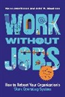 John W Boudreau, John W. Boudreau, Boudreau John W., Ravin Jesuthasan, Jesuthasan Ravin - Work without Jobs