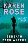 Karen Rose - Beneath Dark Waters