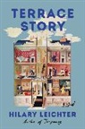 Hilary Leichter - Terrace Story