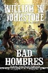 J A Johnstone, J. A. Johnstone, J.A. Johnstone, William W Johnstone, William W. Johnstone - Bad Hombres