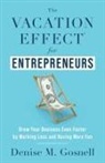 Denise M. Gosnell - The Vacation Effect® for Entrepreneurs