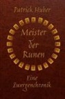 Patrick Huber - Meister der Runen - Eine Zwergenchronik