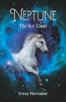 Irma Bernabe - Neptune (English Edition): The Ice Giant
