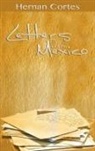Hernan Cortes - Letters from Mexico