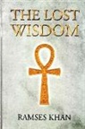 Ramses Khan - The Lost Wisdom