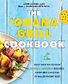 Adrienne Robillard, Dawn Sakamoto Paiva, Dawn Sakamoto Paiva - ''Ohana Grill Cookbook