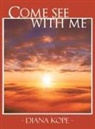 Diana Kope - Come See with Me