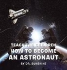 Sunshine - Teach the Children How to Become an Astronaut