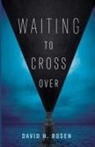 David H Rosen, David H. Rosen - Waiting to Cross Over