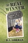R. L. Gorman - The Real Winner: A Vietnam Veterans Story and How I Came to Understand the Concept of Fate