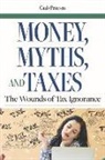 Cindy Petersen - Money, Myths, and Taxes: The Wounds of Tax Ignorance