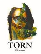 Mb Andrews - Torn: Artwork by MB Andrews
