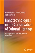 Piero Baglioni, David Chelazzi, Rodorico Giorgi - Nanotechnologies in the Conservation of Cultural Heritage