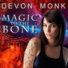 Devon Monk, Emily Durante - Magic to the Bone (Audio book)