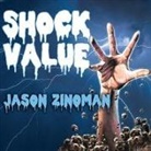 Jason Zinoman, Pete Larkin - Shock Value Lib/E: How a Few Eccentric Outsiders Gave Us Nightmares, Conquered Hollywood, and Invented Modern Horror (Audio book)