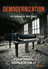 Yakov Rabkin, Yakov Minakov Rabkin, Yakov Minakov Mikhail Rabkin, Minakov, Yakov Rabkin - Demodernization - A Future in the Past