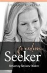 Yvonne Winkler - Freedom Seeker: Reclaiming Feminine Wisdom